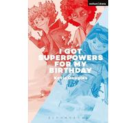 I Got Superpowers for My Birthday (Modern Plays)