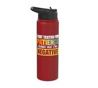 I Got Tested for Patience Turns Out I'm Negative Stainless Steel Insulated Water Bottle