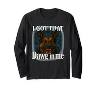 I Got That Dawg In Me Meme T-Shirt German Shepherd Shirt Long Sleeve T-Shirt