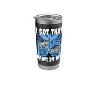 I Got That Dawg in Me Opossum Stainless Steel Insulated Tumbler