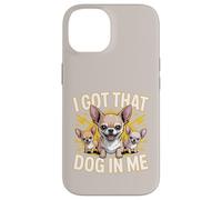 I Got That Dog In Me Chihuahua Owner Fierce Chihuahua Case for iPhone 14