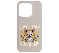 I Got That Dog In Me Chihuahua Owner Fierce Chihuahua Case for iPhone 14 Pro