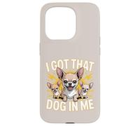 I Got That Dog In Me Chihuahua Owner Fierce Chihuahua Case for iPhone 15 Pro