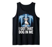 I Got That Dog in Me Chihuahua Owner Funny X-Ray Chihuahua Tank Top