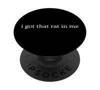 I Got That Rat In Me Funny Dry Humor PopSockets Adhesive PopGrip