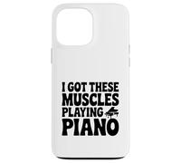 I Got These Muscles Playing Piano Case for iPhone 13 Pro Max