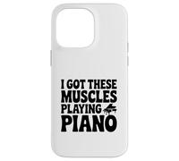 I Got These Muscles Playing Piano Case for iPhone 14 Pro Max
