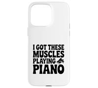 I Got These Muscles Playing Piano Case for iPhone 15 Pro Max