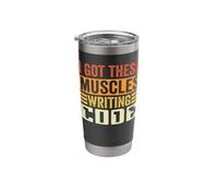 I Got These Muscles Writing Code Funny Computer Coder Stainless Steel Insulated Tumbler