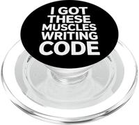 I Got These Muscles Writing Code Software Dev PopSockets PopGrip for MagSafe