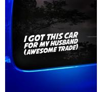I Got This Car for My Husband Awesome Trade Funny Car Sticker, Vinyl Decal Sticker, Car Window Bumper Sticker, Funny Caravan Sticker, 200mm