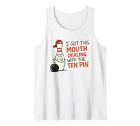 I Got This Mouth Dealing with Ten Pin Funny Bowling Humor Tank Top