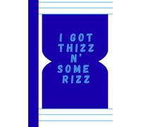 I got thizz n' some rizz: Self-Help