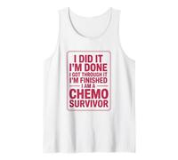 I Got Through It. I'm Finished I Am A Chemo Survivor, Cancer Tank Top