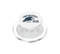 I Got Up Early There Was No Worm Funny Grumpy Morning Crow PopSockets PopGrip for MagSafe