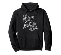 I Got Up Early There was No Worm Grumpy Raven Pullover Hoodie