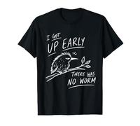 I Got Up Early There was No Worm Grumpy Raven Value Graphic T-Shirt