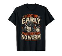 I Got Up Early There was No Worm Raven Value Graphic T-Shirt