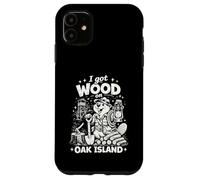 I Got Wood On Oak Island Treasure Hunting Beaver Case for iPhone 11