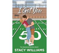 I Got You: 1 (The Abandoned Brothers)