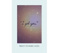 "I Got You" -Universe: The Universe Has Your Back Journal