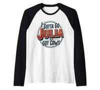 I Gotta Go Julia We Got Cows Raglan Baseball Tee
