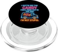 I Gotta See The Candy First I'm Not Stupid Funny Adult Joke PopSockets PopGrip for MagSafe