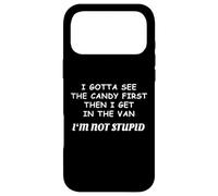 I Gotta See The Candy First I'm Not Stupid Funny Creepy Case for iPhone 17 Pro Max