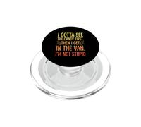 I Gotta See The Candy First Then I Get In The Van -Halloween PopSockets PopGrip for MagSafe