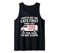 I Gotta See The Cats First Then I Get in The Van Funny Cat Tank Top
