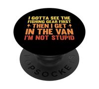 I Gotta See The Fishing Gear First Creepy Dark Humor Funny PopSockets Adhesive PopGrip