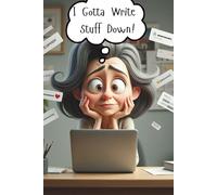 I Gotta Write Stuff Down! Password Book: Because Remembering All Of Your Passwords Is Impossible! Keep Track of Passwords, Emails, Dual Authentication, Subscriptions, Etc...