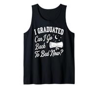 I Graduated Can I Go Back to Bed Now Cool Graduation 2026 Tank Top