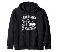 I Graduated Can I Go Back To Bed Now Cool Graduation 2026 Zip Hoodie