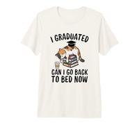 I Graduated Can I Go Back to Bed Now Funny Cat Graduation Premium T-Shirt