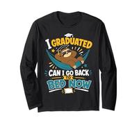 I Graduated Can I Go Back to Bed Now Long Sleeve T-Shirt
