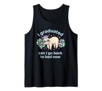 I Graduated Can I Go Back to Bed Now Sloth Tank Top