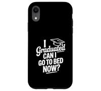 I Graduated Can I Go To Bed Now Funny Graduation Case for iPhone XR