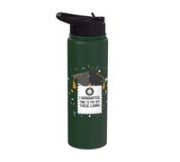 I Graduated Time to Payoff These Loans Funny Graduation Stainless Steel Insulated Water Bottle