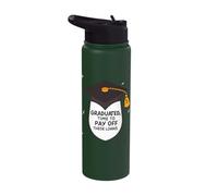 I Graduated Time to Payoff These Loans Funny Graduation Stainless Steel Insulated Water Bottle
