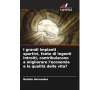 I grandi impianti sportivi, fonte di ingenti introiti, contribuiscono a migliorare l'economia e la qualità della vita?