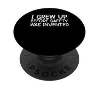 I Grew Up Before Safety Was Invented PopSockets Adhesive PopGrip