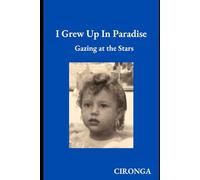 I Grew Up In Paradise: Gazing At The Stars