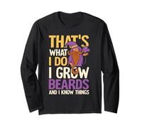 I grow Beards and I know Things Long Sleeve T-Shirt