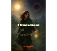 I Guardiani dei Due Soli: Due Soli, Due Mondi, Sette Sigilli. Una Guardiana cerca l'Equilibrio per fermare l'Oscurità che minaccia ogni cosa. Fantasy Epico