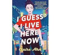 I Guess I Live Here Now