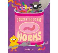 I Guess I'll Go Eat Worms