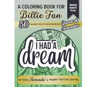 I HAD A DREAM: Billie Inspired Coloring Book for Teens | Avocados Fun Club | 50 Pop-Style Illustrations | Stress Relief, Fun, Relax and Creativity | Perfect Gift for Music and Art Lovers