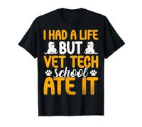 I Had a Life but Vet Tech School Ate It - Veterinary Student T-Shirt