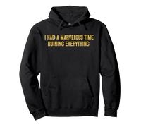 I Had A Marvelous Time Ruining Everything Vintage Pullover Hoodie